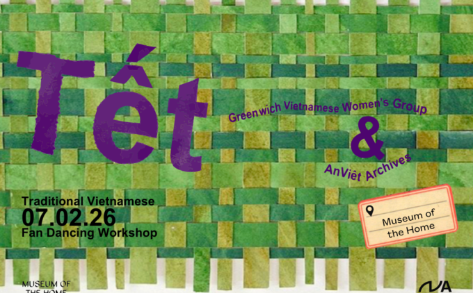 Poster reads "Tết. Greenwich Vietnamese Women's Group & An Việt Archives. Traditional Vietnamese Fan Dancing Workshop. 07.02.26. Location: Museum of the Home"